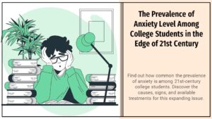 The Prevalence of Anxiety Level Among College Students in the Edge of 21st Century