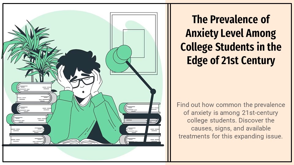 The Prevalence of Anxiety Level Among College Students in the Edge of 21st Century